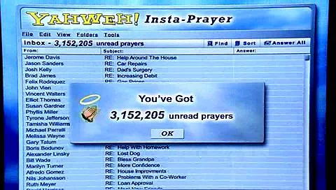 screenshot from the movie "Bruce Almighty" displaying the "Yahweh! Insta-Prayer" service with a message stating, "You've got 3,152,205 unread prayers"